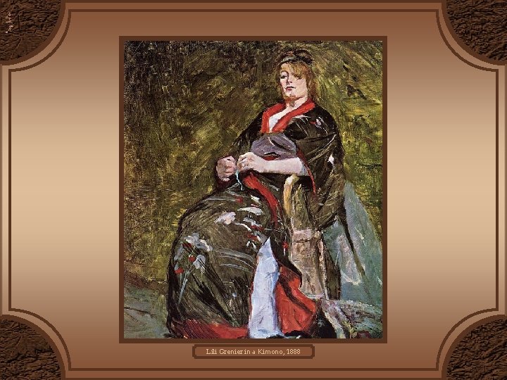 Lili Grenier in a Kimono, 1888 Lili Grenier in a Kimono, 1888