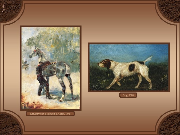 Dog, 1880 Artilleryman Saddling a Horse, 1879 Dog, 1880 Artilleryman Saddling a Horse, 1879