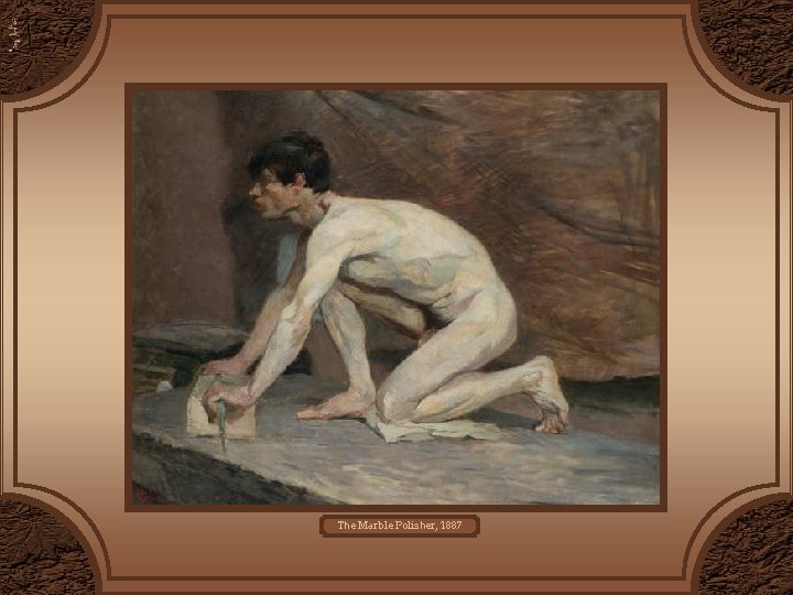The Marble Polisher, 1887 The Marble Polisher, 1887