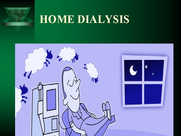 HOME DIALYSIS 