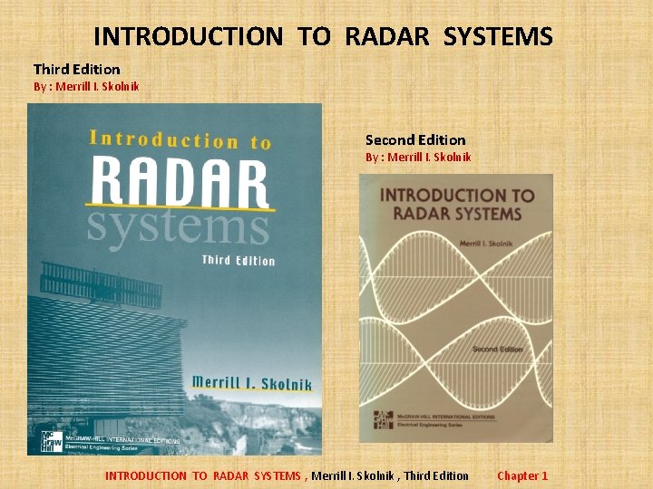 INTRODUCTION TO RADAR SYSTEMS Third Edition By : Merrill I. Skolnik Second Edition By