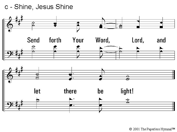 c - Shine, Jesus Shine © 2001 The Paperless Hymnal™ 