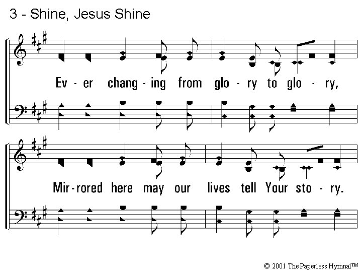 3 - Shine, Jesus Shine © 2001 The Paperless Hymnal™ 