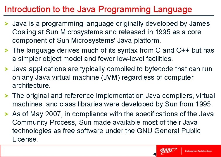 Introduction to the Java Programming Language > > > Java is a programming language