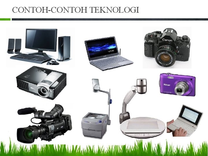CONTOH-CONTOH TEKNOLOGI 