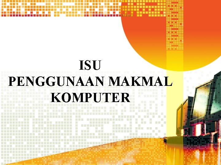 ISU PENGGUNAAN MAKMAL KOMPUTER 