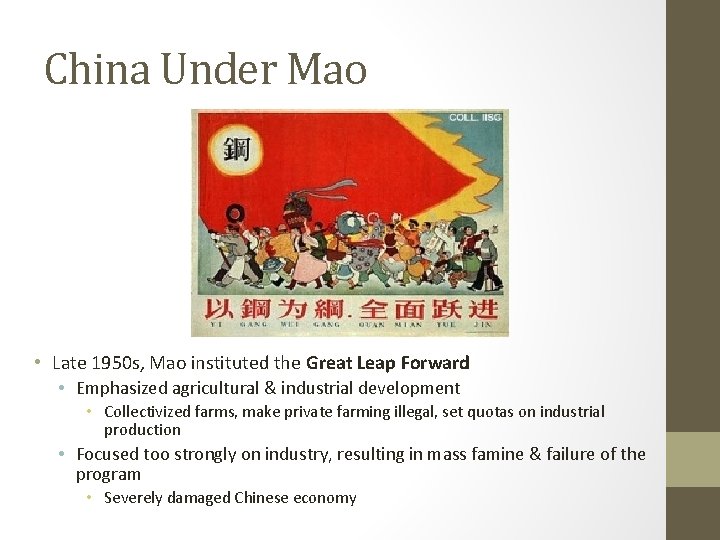 China Under Mao • Late 1950 s, Mao instituted the Great Leap Forward • China Under Mao • Late 1950 s, Mao instituted the Great Leap Forward •