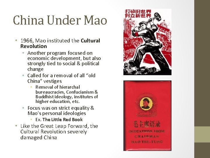 China Under Mao • 1966, Mao instituted the Cultural Revolution • Another program focused China Under Mao • 1966, Mao instituted the Cultural Revolution • Another program focused
