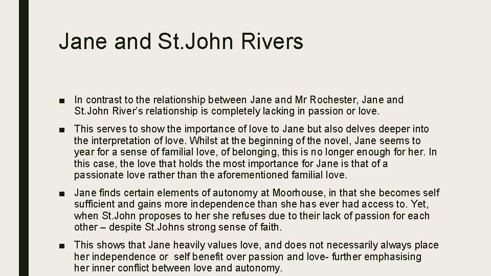 Jane and St. John Rivers ■ In contrast to the relationship between Jane and