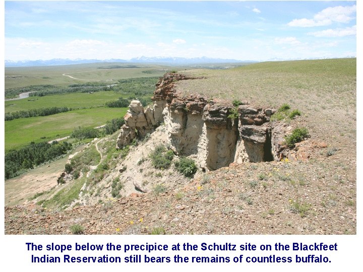 The slope below the precipice at the Schultz site on the Blackfeet Indian Reservation