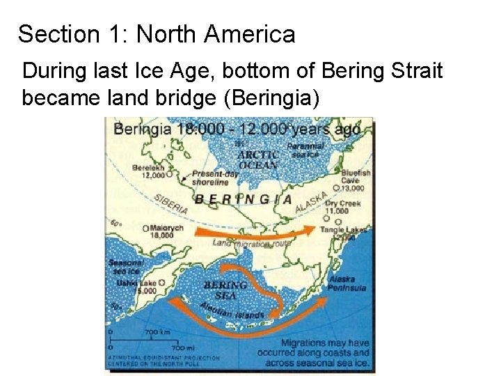 Section 1: North America During last Ice Age, bottom of Bering Strait became land