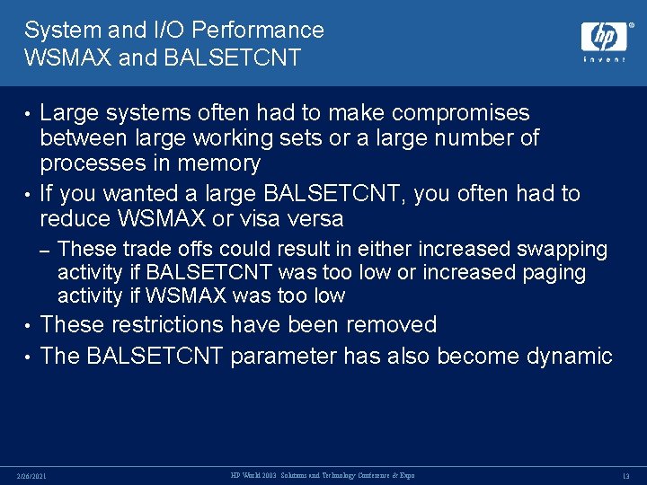 System and I/O Performance WSMAX and BALSETCNT Large systems often had to make compromises System and I/O Performance WSMAX and BALSETCNT Large systems often had to make compromises