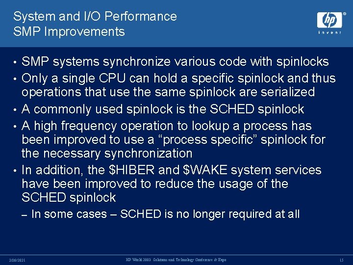 System and I/O Performance SMP Improvements • • • SMP systems synchronize various code System and I/O Performance SMP Improvements • • • SMP systems synchronize various code