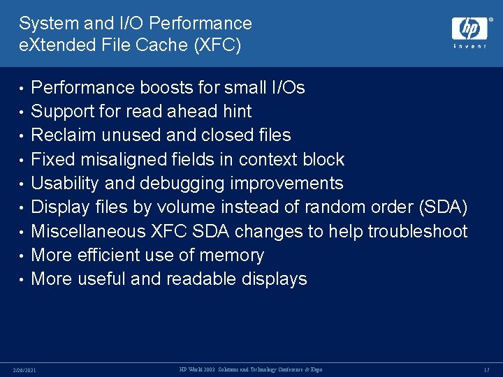 System and I/O Performance e. Xtended File Cache (XFC) • • • Performance boosts System and I/O Performance e. Xtended File Cache (XFC) • • • Performance boosts