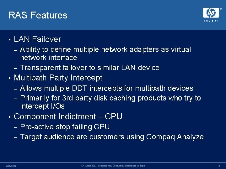 RAS Features • LAN Failover Ability to define multiple network adapters as virtual network RAS Features • LAN Failover Ability to define multiple network adapters as virtual network