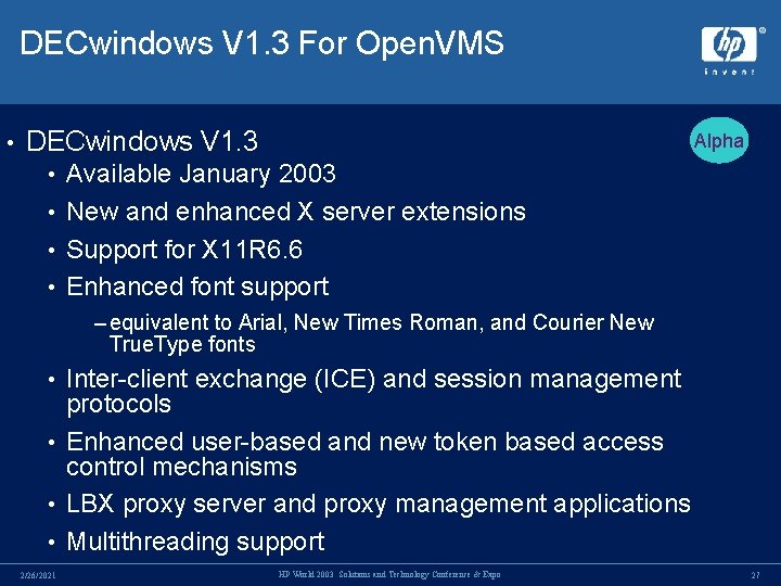 DECwindows V 1. 3 For Open. VMS • DECwindows V 1. 3 Alpha • DECwindows V 1. 3 For Open. VMS • DECwindows V 1. 3 Alpha •