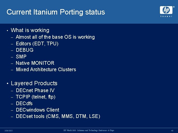 Current Itanium Porting status • What is working – – – • Almost all Current Itanium Porting status • What is working – – – • Almost all