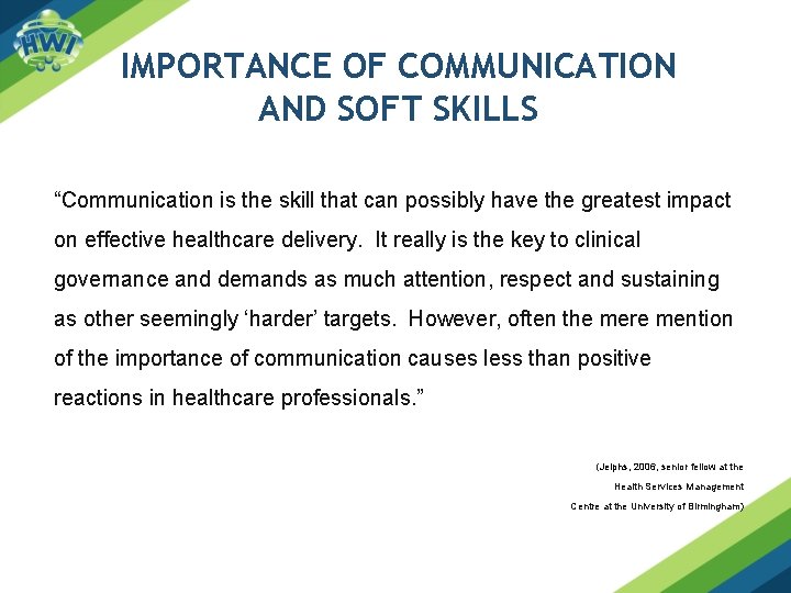 IMPORTANCE OF COMMUNICATION AND SOFT SKILLS “Communication is the skill that can possibly have IMPORTANCE OF COMMUNICATION AND SOFT SKILLS “Communication is the skill that can possibly have