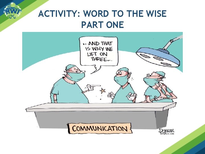 ACTIVITY: WORD TO THE WISE PART ONE ACTIVITY: WORD TO THE WISE PART ONE
