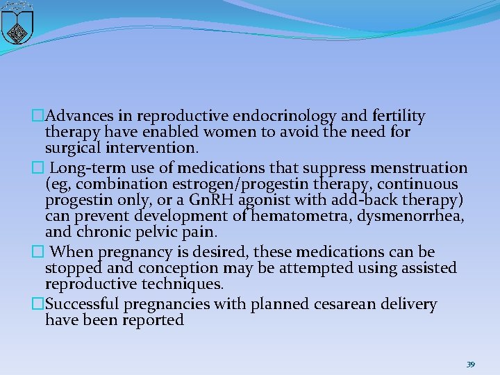 �Advances in reproductive endocrinology and fertility therapy have enabled women to avoid the need