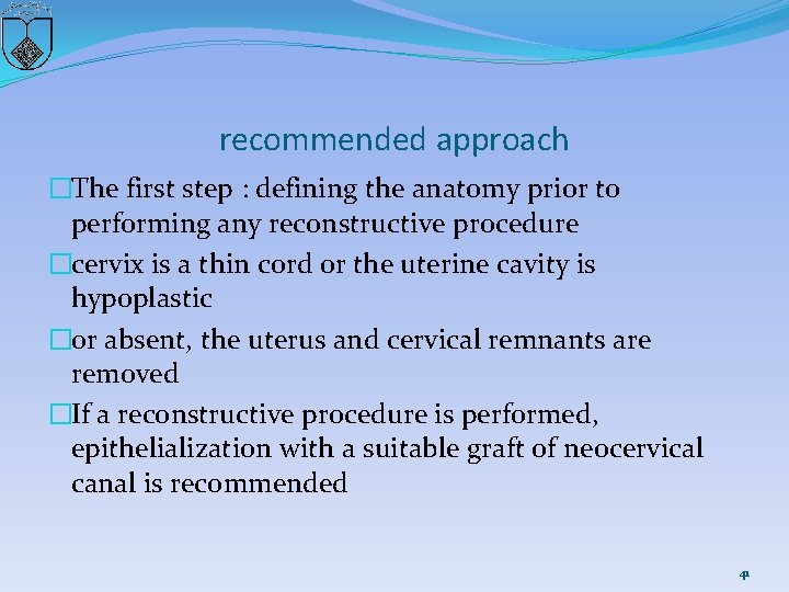 recommended approach �The first step : defining the anatomy prior to performing any reconstructive