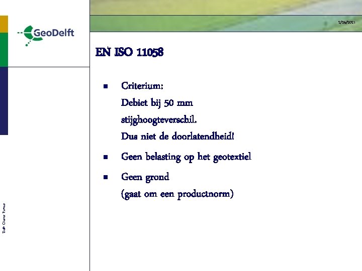 2/26/2021 EN ISO 11058 n n Delft Cluster Partner n Criterium: Debiet bij 50