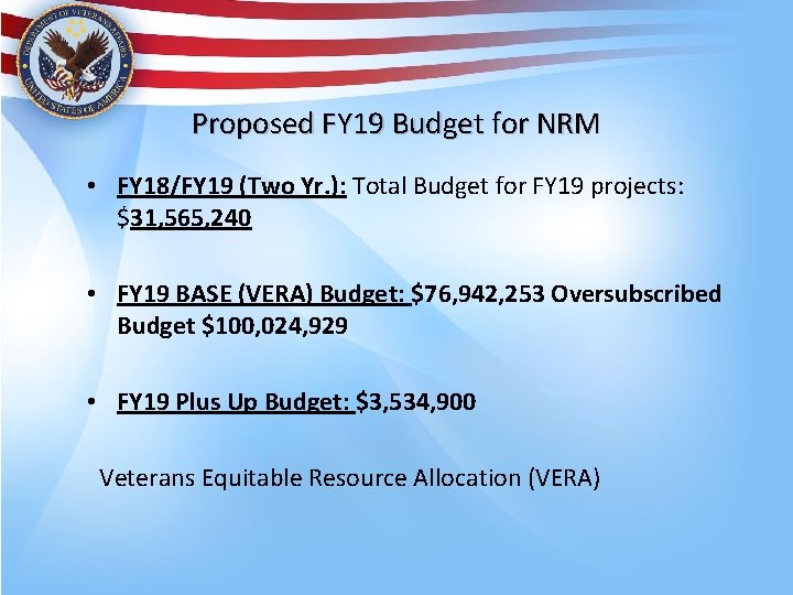 Proposed FY 19 Budget for NRM • FY 18/FY 19 (Two Yr. ): Total