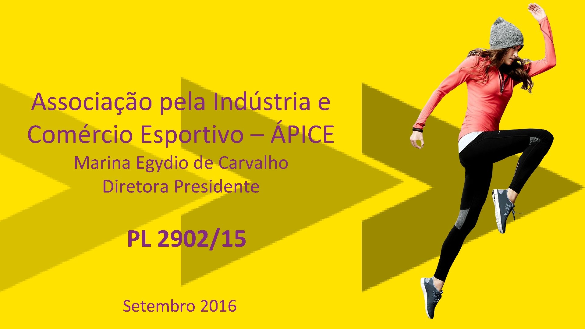 Associação pela Indústria e Comércio Esportivo – ÁPICE Marina Egydio de Carvalho Diretora Presidente