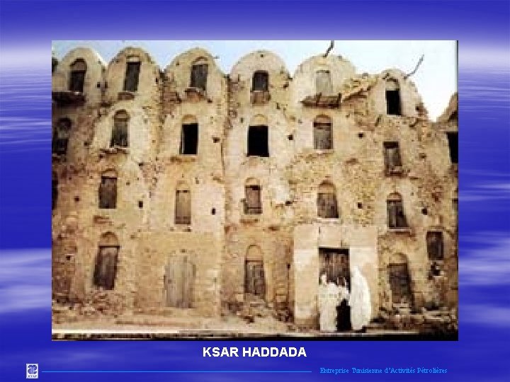 KSAR HADDADA Entreprise Tunisienne d’Activités Pétrolières 