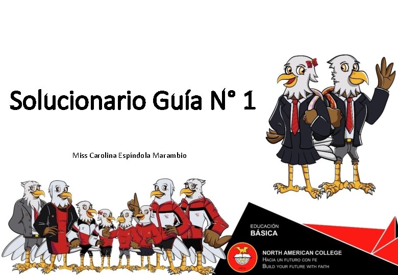 Solucionario Guía N° 1 Miss Carolina Espíndola Marambio 