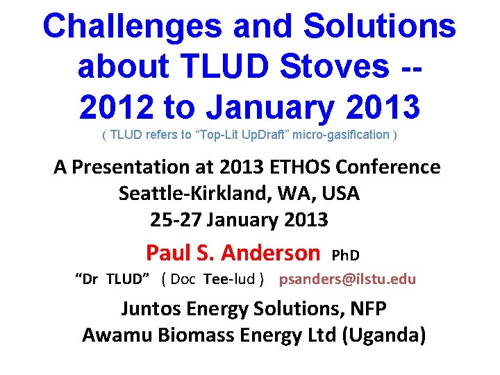 Challenges and Solutions about TLUD Stoves -2012 to January 2013 ( TLUD refers to