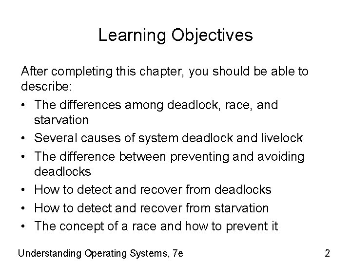 Learning Objectives After completing this chapter, you should be able to describe: • The