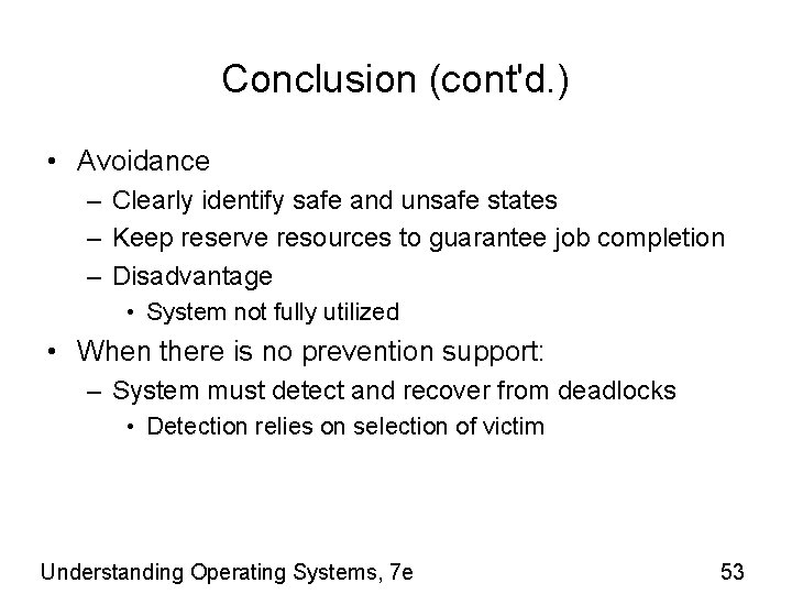 Conclusion (cont'd. ) • Avoidance – Clearly identify safe and unsafe states – Keep