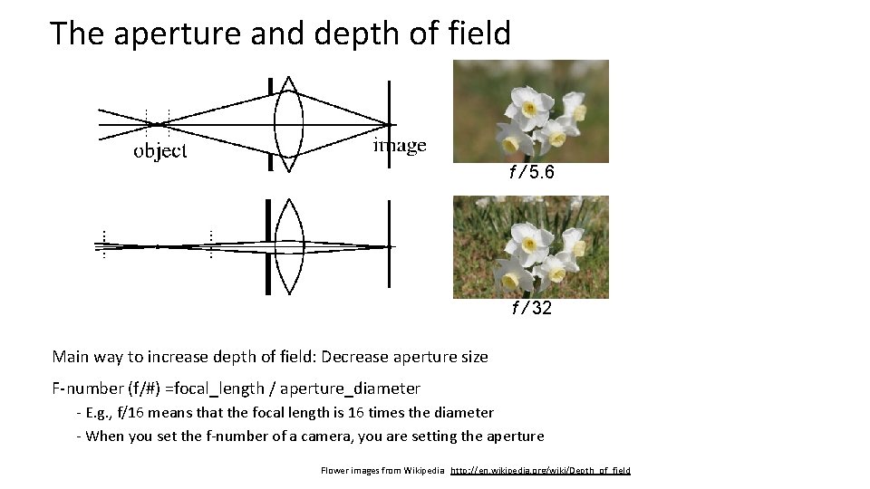 The aperture and depth of field f / 5. 6 f / 32 Main The aperture and depth of field f / 5. 6 f / 32 Main