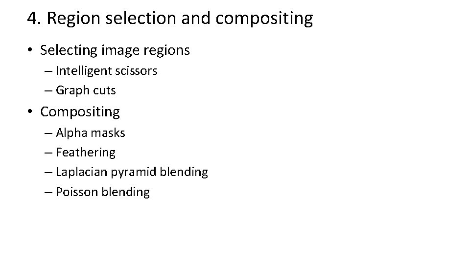 4. Region selection and compositing • Selecting image regions – Intelligent scissors – Graph 4. Region selection and compositing • Selecting image regions – Intelligent scissors – Graph