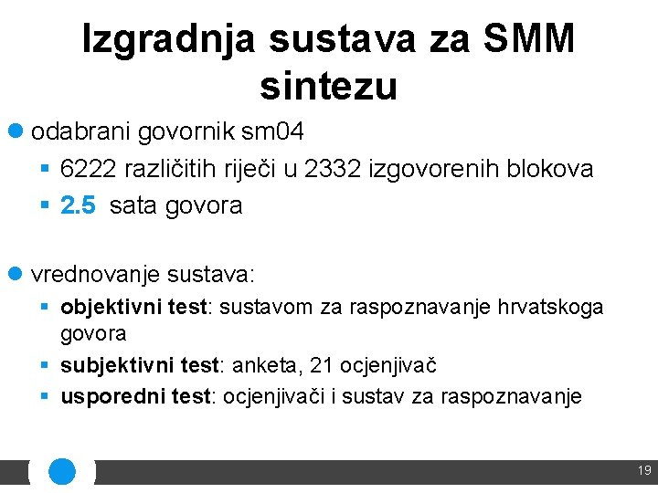 Izgradnja sustava za SMM sintezu l odabrani govornik sm 04 § 6222 različitih riječi
