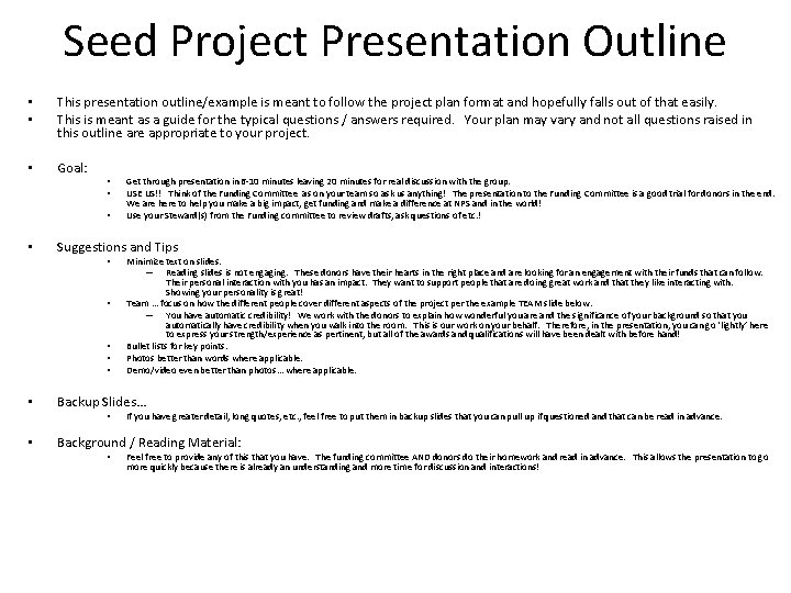 Seed Project Presentation Outline • • This presentation outline/example is meant to follow the