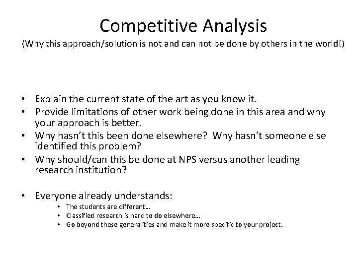 Competitive Analysis (Why this approach/solution is not and can not be done by others