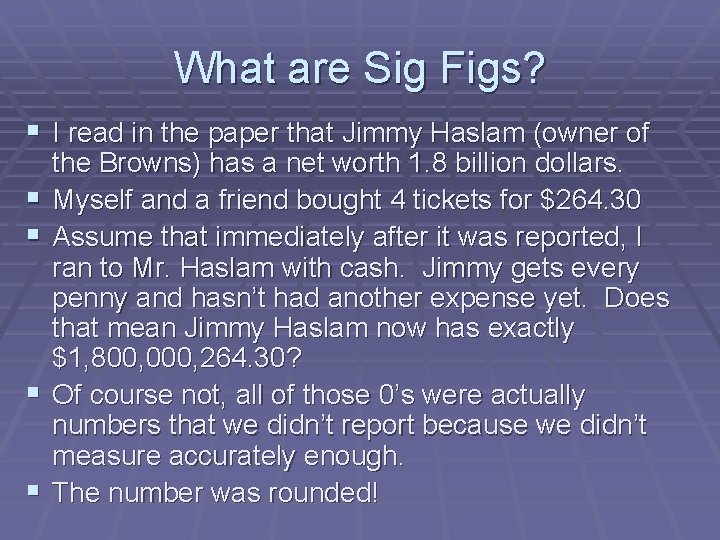 What are Sig Figs? § I read in the paper that Jimmy Haslam (owner