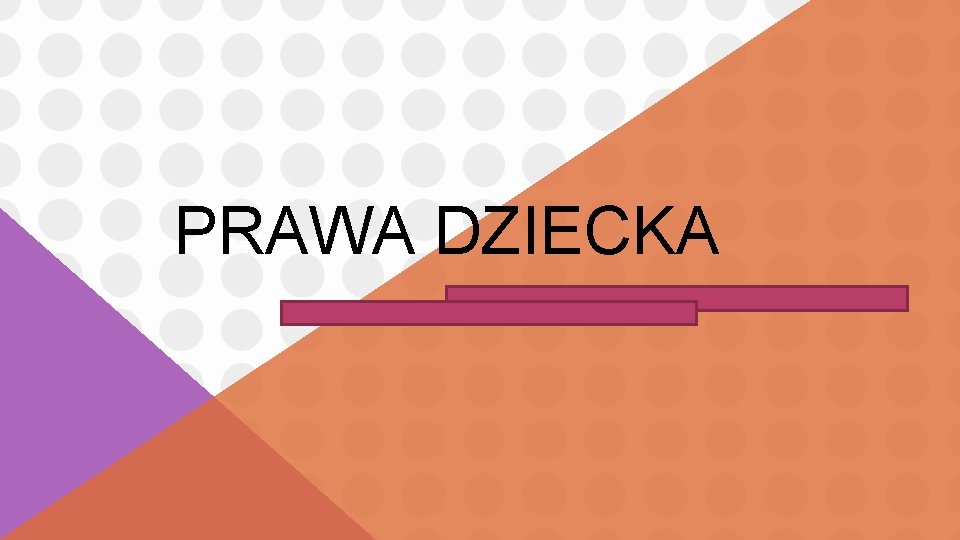 PRAWA DZIECKA 