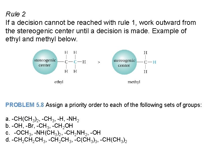 Rule 2 If a decision cannot be reached with rule 1, work outward from