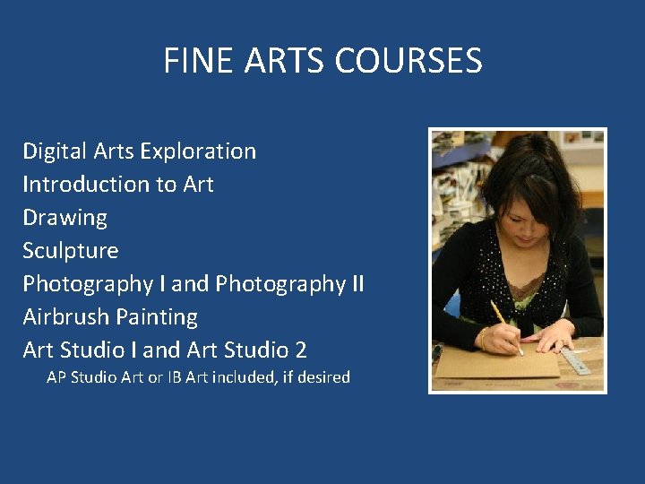FINE ARTS COURSES Digital Arts Exploration Introduction to Art Drawing Sculpture Photography I and