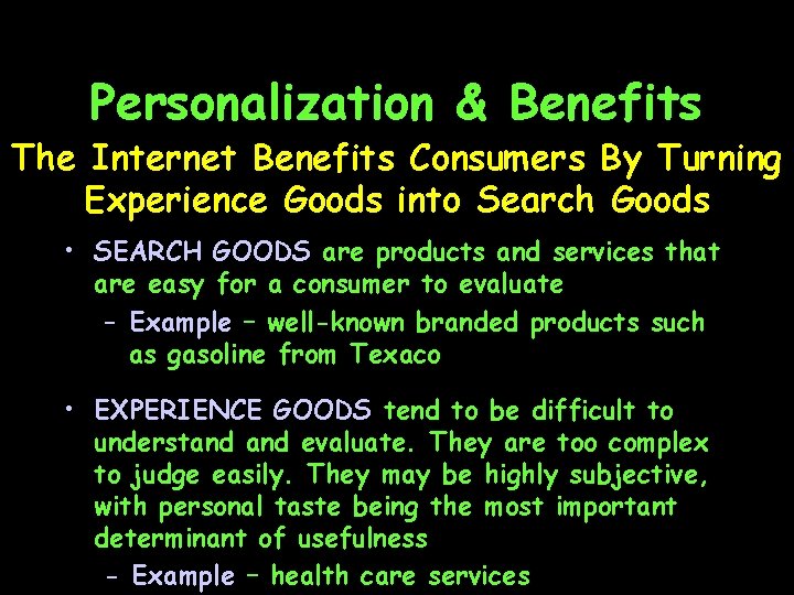 Personalization & Benefits The Internet Benefits Consumers By Turning Experience Goods into Search Goods