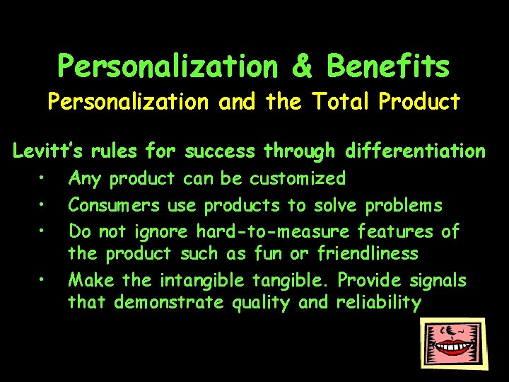 Personalization & Benefits Personalization and the Total Product Levitt’s rules for success through differentiation