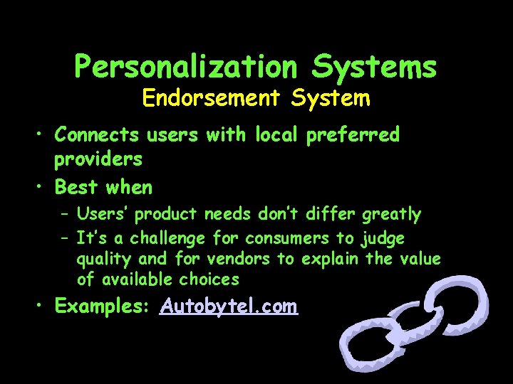 Personalization Systems Endorsement System • Connects users with local preferred providers • Best when