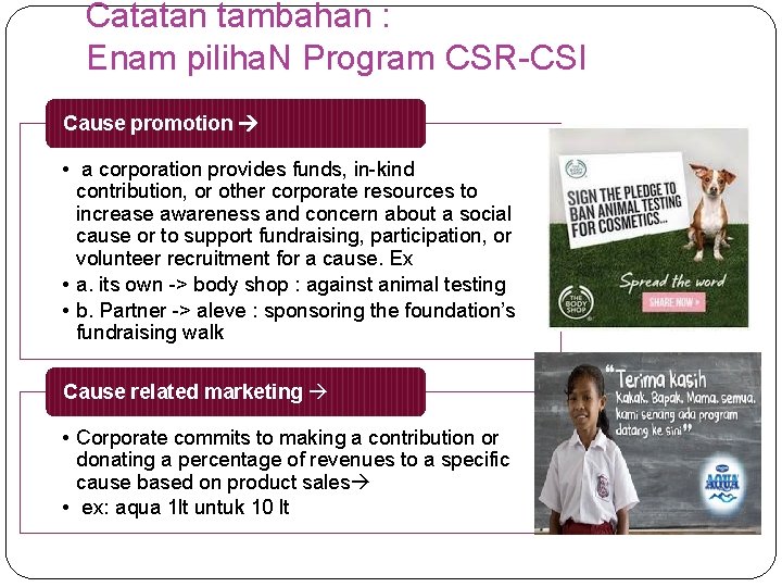 Catatan tambahan : Enam piliha. N Program CSR-CSI Cause promotion • a corporation provides