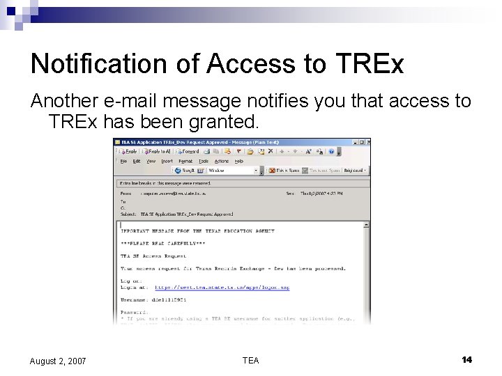 Notification of Access to TREx Another e-mail message notifies you that access to TREx