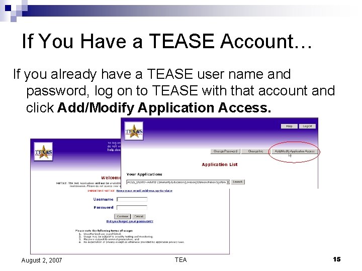 If You Have a TEASE Account… If you already have a TEASE user name