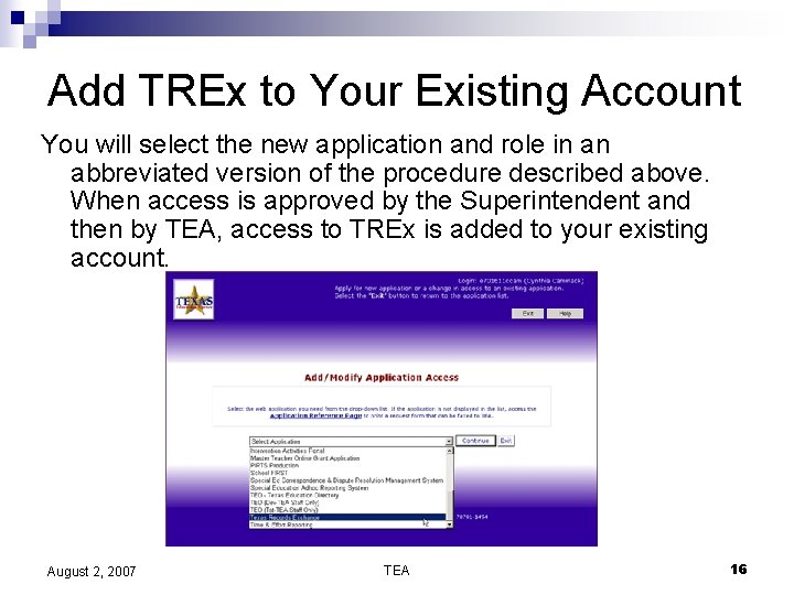 Add TREx to Your Existing Account You will select the new application and role