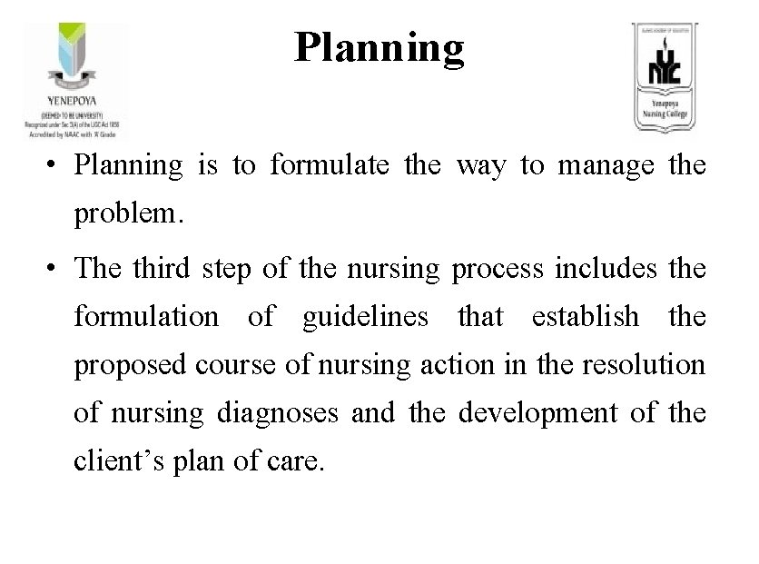 Planning • Planning is to formulate the way to manage the problem. • The
